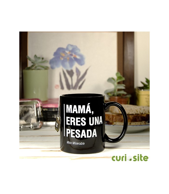 TAZA 'MAMÁ  ERES UNA PESADA'
