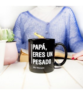 TAZA 'PAPÁ  ERES UN PESADO'
