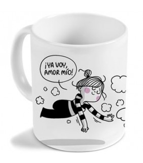 Taza  ¡ YA VOY AMOR MIO   La volátil