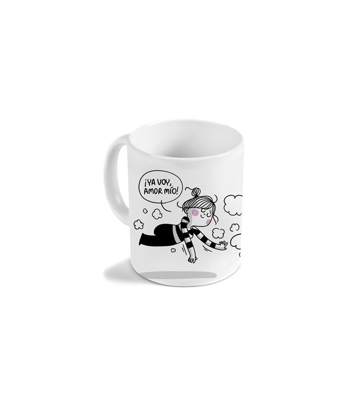 Taza  ¡ YA VOY AMOR MIO   La volátil