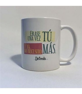 TAZA DEFREDS ERASE UNA VEZ TU Y YA NO NECESITO MAS