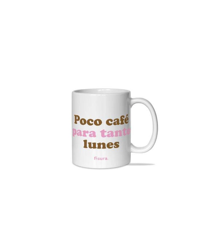 Taza  Poco café para tanto lunes 