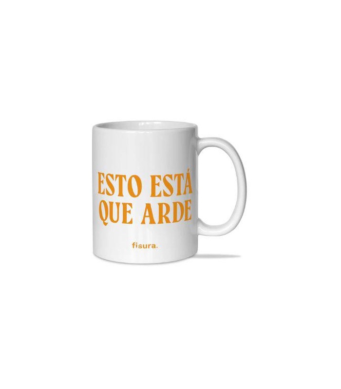 TAZA ESTO ESTÁ QUE ARDE