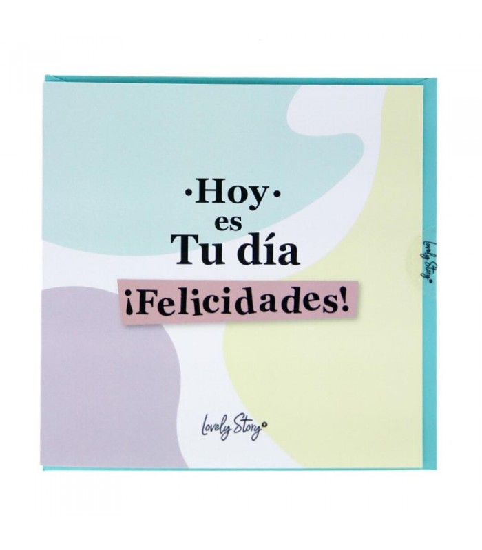 TARJETA DE FELICITACIÓN - HOY ES TU DÍA
