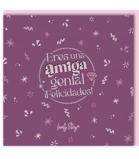 TARJETA DE FELICITACIÓN - ERES UNA AMIGA GENIAL  ¡