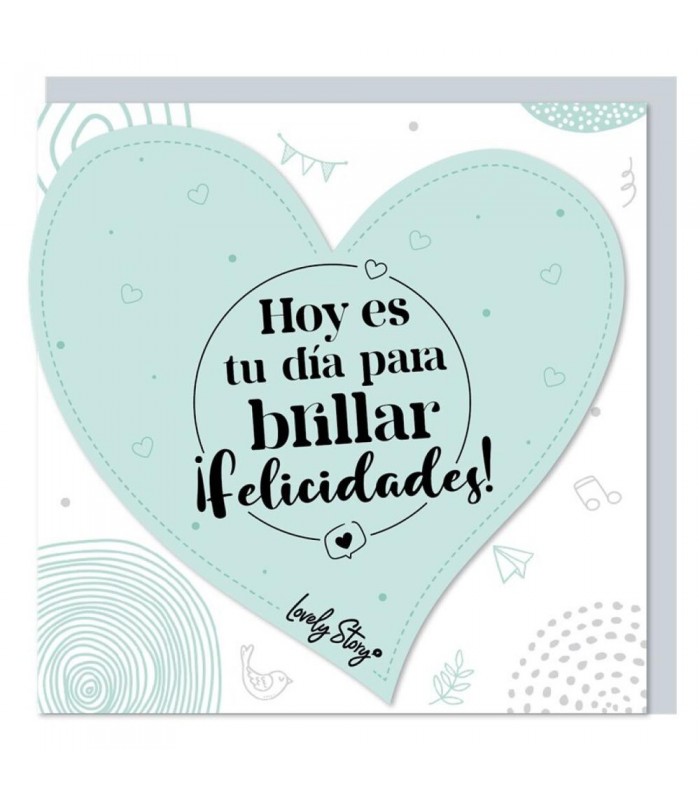 TARJETA DE FELICITACIÓN - HOY ES TU DÍA PARA BRILL