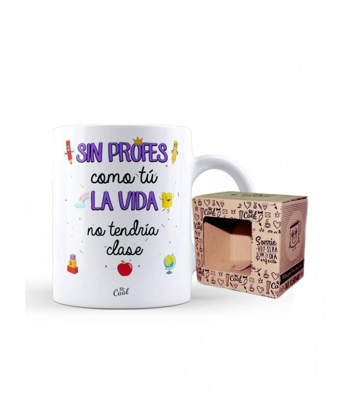 Taza – Sin profes como tú la vida no tendria clase