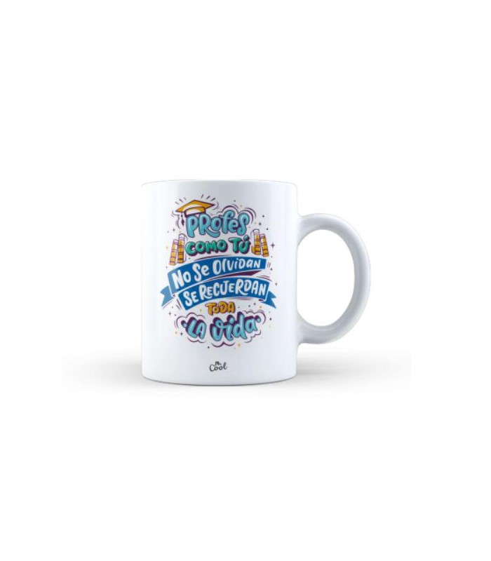 Taza – Profes como tu no se olvidan se recuerdan 