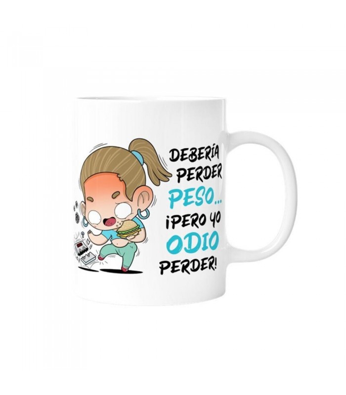 TAZA GRACIOSA - DEBERÍA PERDER PESO PERO YO ODIO P