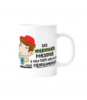 TAZA - SOY ENTRENADOR PERSONAL Y ESTE CAFÉ SÓLO ES
