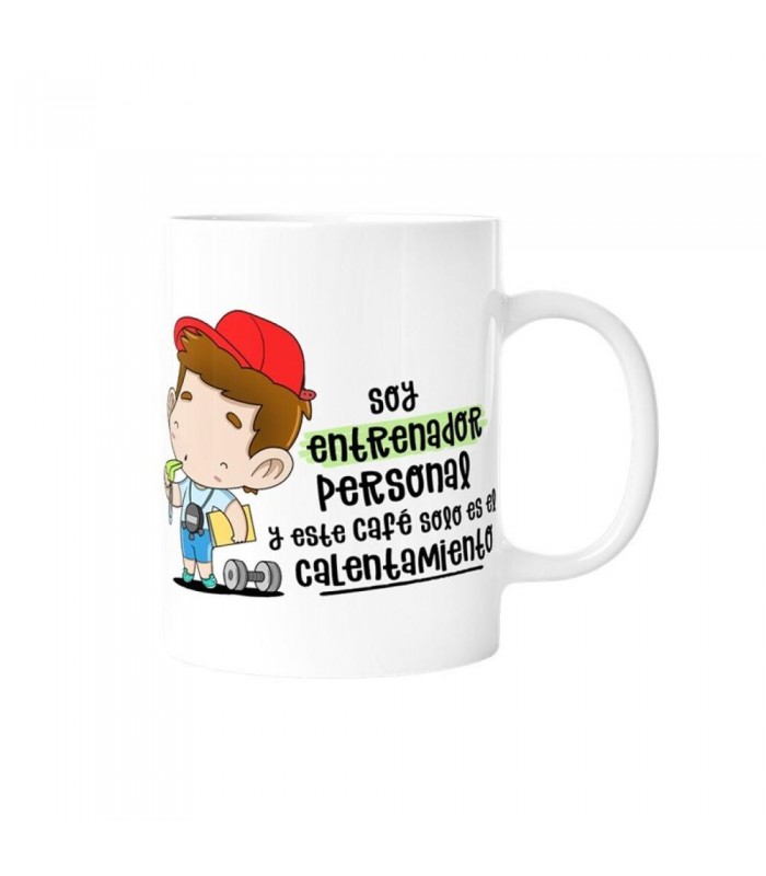 TAZA - SOY ENTRENADOR PERSONAL Y ESTE CAFÉ SÓLO ES