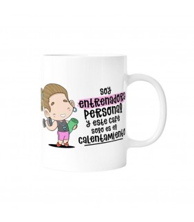 TAZA - SOY ENTRENADORA PERSONAL Y ESTE CAFÉ SÓLO E